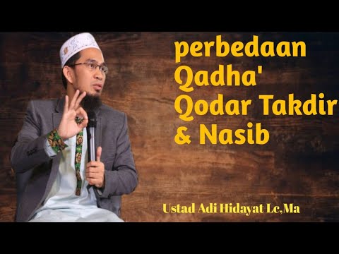 Ustad Adi Hidayat Lc,Ma ~ pengertian tentang Apa itu Qadha',Qadar, Takdir & Nasib//