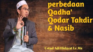 Download lagu Ustad Adi Hidayat Lc,Ma ~ pengertian tentang Apa itu Qadha',Qadar, Takdir & Nasib// mp3