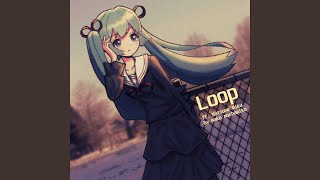 Loop Music Video