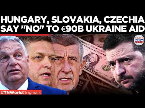 €90B LOAN COLLAPSE?: Slovakia, Czechia Join Hungary Against Ukraine Funding | World News