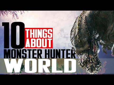 10 Things You Don't Know About Monster Hunter World