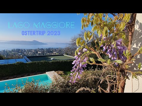 Lago Maggiore Ostern 2023 / kleine Auszeit