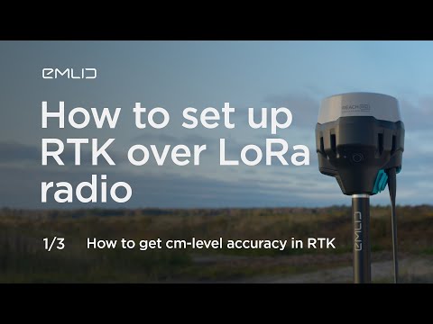 How to Set Up RTK over LoRa Radio. Episode 1 of 3