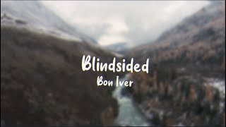 Blindsided - Bon Iver (Lyrics)