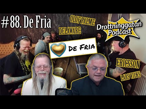 De Fria - Drottninggatan Podcast #88