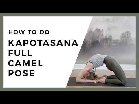 Full camel pose practice | learn how to do kapotasana | full camel pose tutorial
