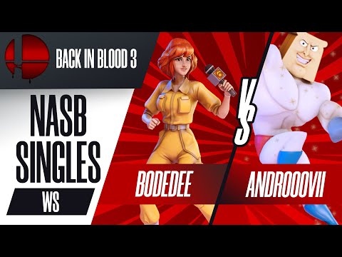 Bodedee vs. Androoovii - NASB Singles Winners Semis - Back In Blood 3