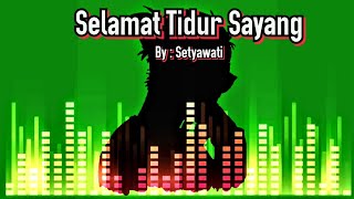 Download lagu Selamat Tidur Sayang Lirik (Iwan Fals) - Cover By Setyawati mp3