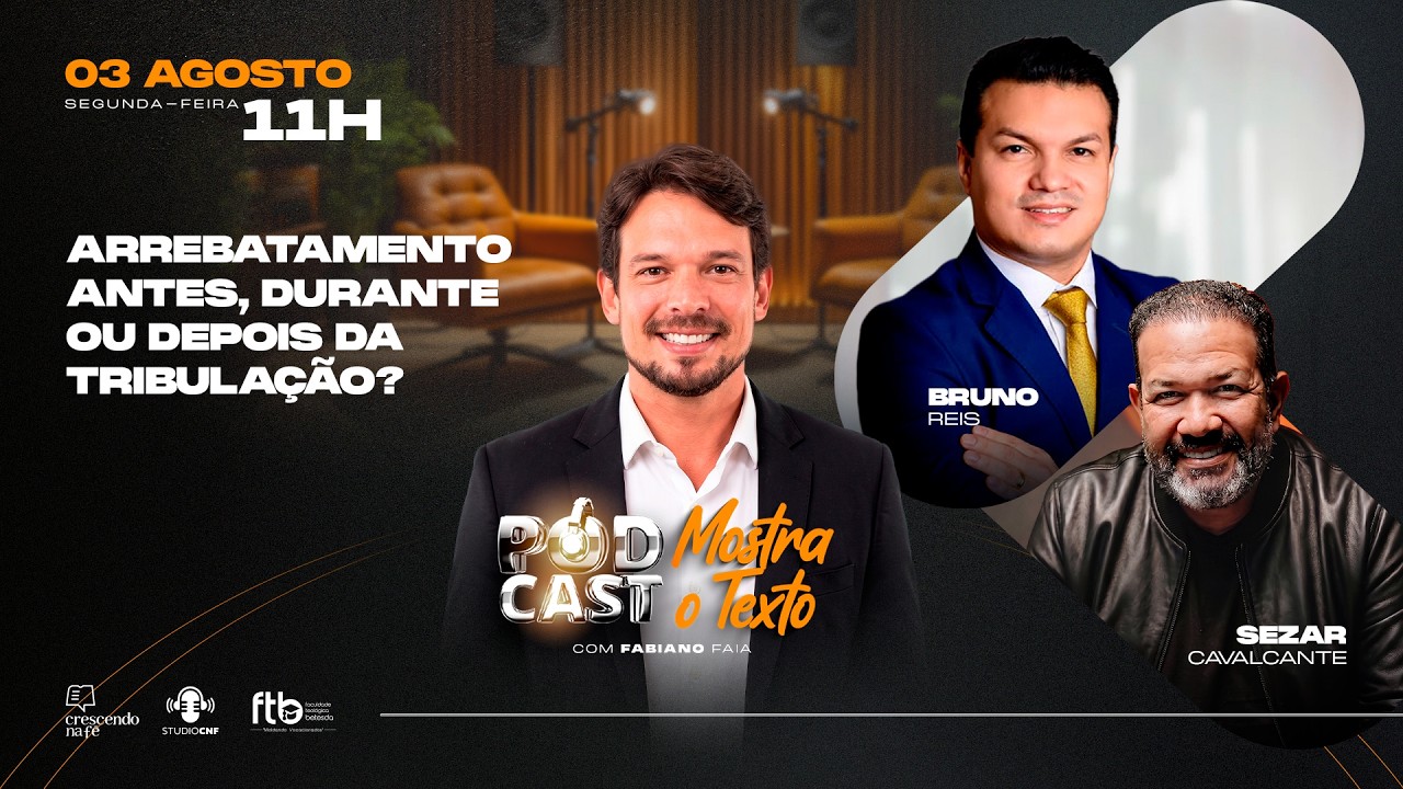ARREBATAMENTO ANTES OU DEPOIS DA TRIBULAÇÃO? PR. RUNO REIS, PR. FAIA,  E PR. SEZAR  - 03/08/26