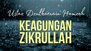Download lagu Zikir Munajat Ustaz Dzulkarnain Hamzah Dengar Dan Baca Hati Pasti Tenang InsyaAllah mp3