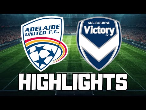 Adelaide United FC vs Melbourne Victory FC | HIGHLIGHTS | A League