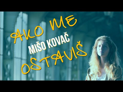 Mišo Kovač - Ako me ostaviš (Official lyric video)
