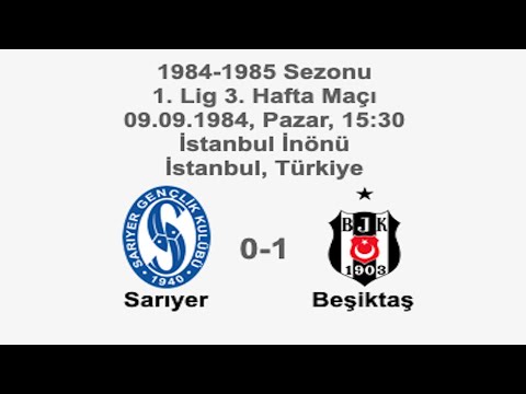 Sarıyer 0-1 Beşiktaş 09.09.1984 - 1984-1985 Turkish 1st League Matchday 3