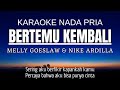Bertemu Kembali Melly Goeslaw Nike Ardilla Karaoke Male Key Nada Pria 4