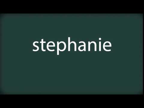 How to pronounce stephanie