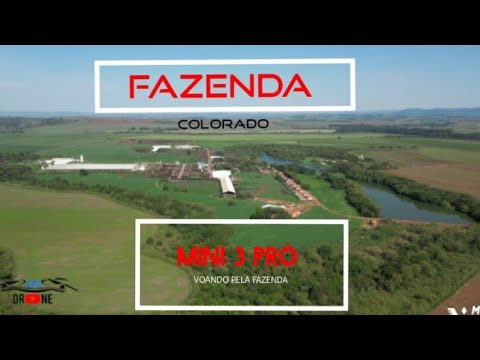 FAZENDA COLORADO: " Voando com Drone , MINI 3 PRÓ , pela Fazenda  até 3 KM.