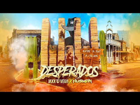 Jaxx & Vega x Husman - Desperados