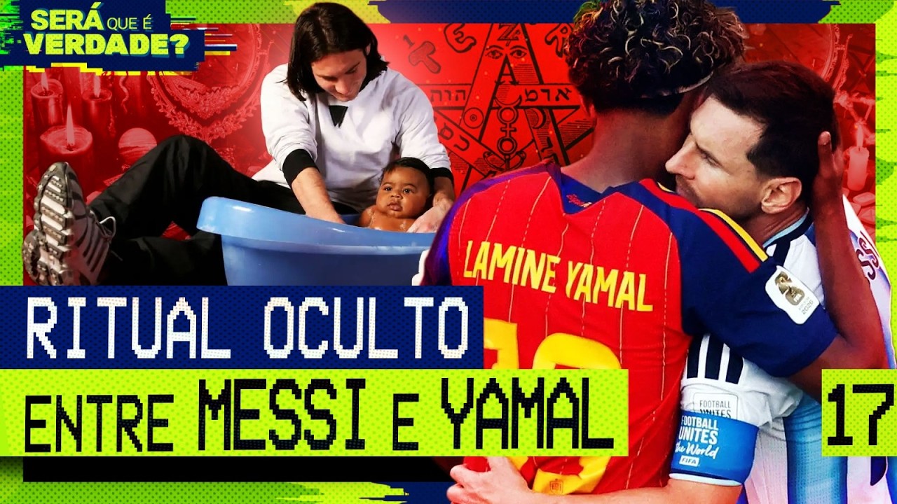 RITUAL OCULTO ENTRE MESSI E YAMAL - Será Que É Verdade? #017