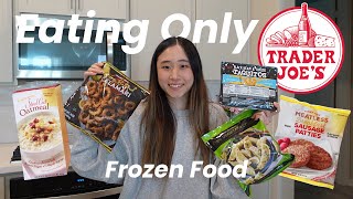 Eating Trader Joe's Frozen Food for a Day