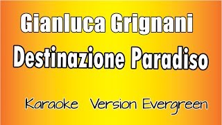 Gianluca Grignani  - Destinazione Paradiso (versione Karaoke Academy Italia)