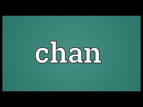 Chan Meaning