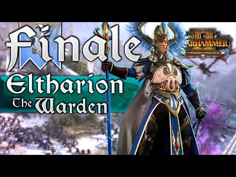 ELTHARION VORTEX CAMPAIGN - Total War Warhammer 2 - FINALE
