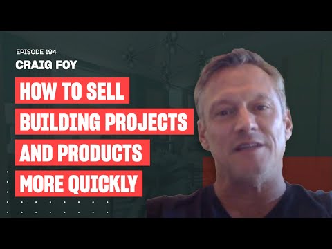 , title : 'How to Sell Building Projects and Products More Quickly | Ep. 194'