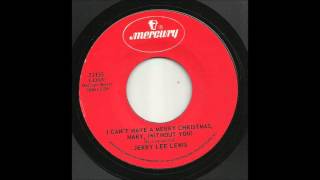 Jerry Lee Lewis - I Can't Have A Merry Christmas Mary, (Without You)