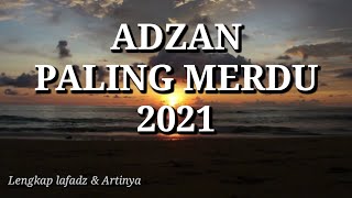 Download lagu SUARA ADZAN PALING MERDU 2021 LAFADZ ADZAN DAN ART... mp3
