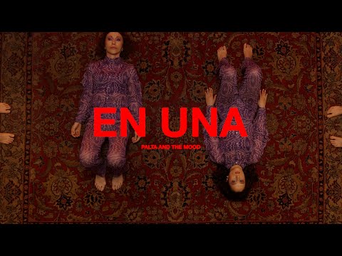 Palta & The Mood - En Una (Video Oficial)