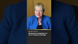 Masterclass: Competing in an Era of Transient Advantage