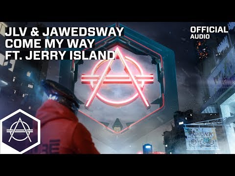 JLV & Jawedsway - Come My Way ft. Jerry Island (Official Audio)