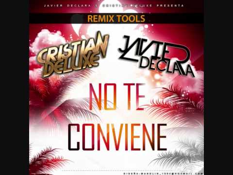 Javier Declara feat Cristian Deluxe - No te conviene (Diego Medina Fap Remix) [PROMO-NO MASTER]