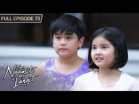 [ENG SUBS] Full Episode 73 | Nang Ngumiti ang Langit