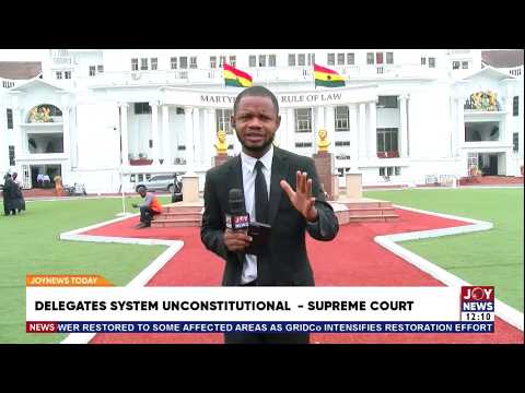 Supreme Court Strikes Down Delegates System, Opens Party Elections to All Members | JoyNews Today