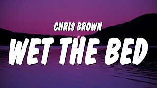 Chris Brown - Wet The Bed (Lyrics)