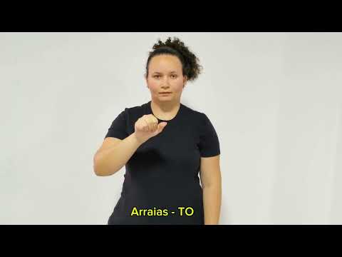 Sinal em Libras: Arraias - TO