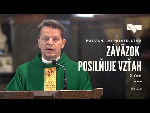 Pozvaní do priateľstva #18 - Záväzok posilňuje vzťah 2. časť - 28.5.2021