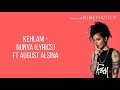 Kehlani - Nunya (Lyrics) Ft August Alsina