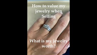 How to Value your diamond jewelry when selling - How to guide