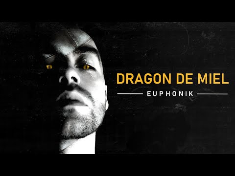 EUPHONIK - DRAGON DE MIEL