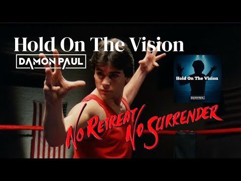Hold On The Vision - Damon Paul / No Retreat,No Surender/ Frank Harris/ Remake 2026