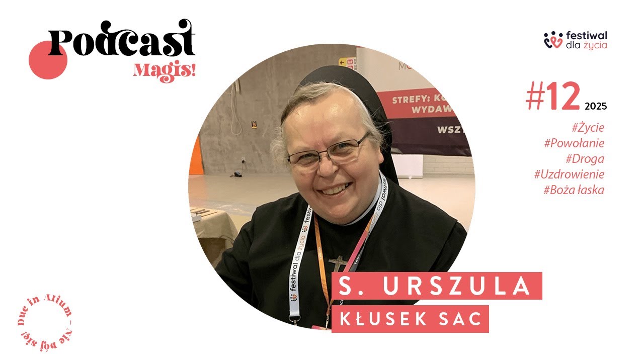 #12 | Jak usłyszeć Boga w hałasie świata? | s. Urszula Kłusek SAC | MAGIS Podcast