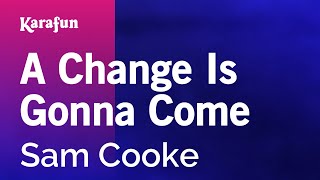Karaoke A Change Is Gonna Come - Sam Cooke *