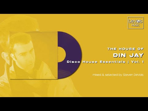 The House Of Din Jay (Disco House Essentials | Vol.  1)