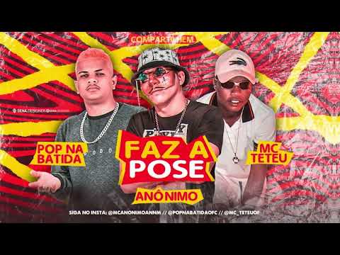 MC ANÔNIMO, POP NA BATIDA E MC TETEU   FAZ A POSE