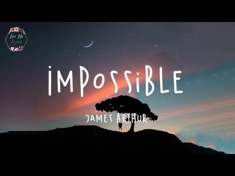 James Arthur - Impossible (Lyric Video)