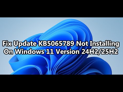 Исправление проблемы с установкой обновления KB5065789 в Windows 11 версии 24H2/25H2