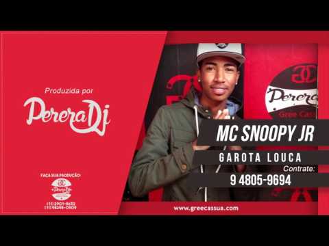 Mc Snoopy JR - Garota Louca (PereraDJ) (Audio Oficial)