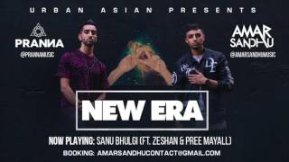 08 - Amar Sandhu & PRANNA - Sanu Bhulgi (ft. Zeshan & Pree Mayall)